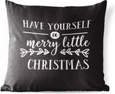 Buitenkussens - Tuin - Kerst quote Have yourself a merry little Christmas met een zwarte achtergrond - 60x60 cm