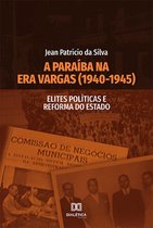 A Paraíba na Era Vargas (1940-1945)