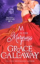 Heart of Enquiry 2 - M is for Marquess