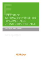 Estudios - Libertad de información y derechos fundamentales: un equilibrio inestable