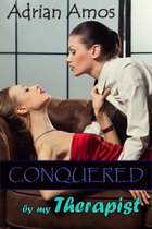 Forced Lesbian Submission 2 - Conquered by My Therapist (Forced Lesbian Submission Book 2)