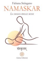Namaskar – La magia delle mani