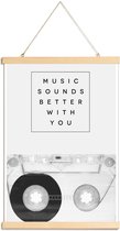 JUNIQE - Posterhanger Music Sounds Better With You -30x45 /Wit & Zwart