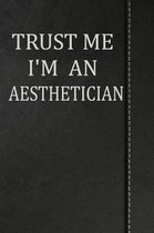Trust Me I'm an Aesthetician: Isometric Dot Paper Drawing Notebook 120 Pages 6x9