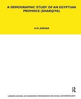 LSE Monographs on Social Anthropology - A Demographic Study of an Egyptian Province (Sharquiya)