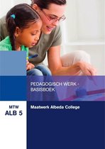 College aantekeningen Kind In Beeld  MTW ALB 5 : Maatwerk Albeda College: Pedagogisch werk Basisboek, ISBN: 9789400226449