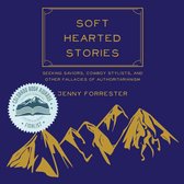 Soft Hearted Stories