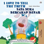 English Malay Bilingual Collection - I Love to Tell the Truth Saya Suka Bercakap Benar