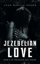 The Black Veil 6 - Jezebelian Love