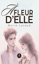 À fleur d’elle