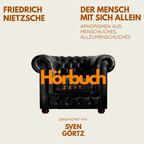 Der Mensch mit sich allein. Aphorismen aus: Menschliches, Al ... - cover