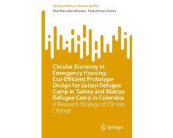 Engineering (R0) - Circular Economy in Emergency Housing: Eco-Efficient Prototype Design for Subaşi Refugee Camp in Turkey and Maicao Refugee Camp in Colombia