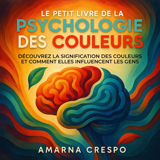 Le Petit Livre de la Psychologie des Couleurs - cover