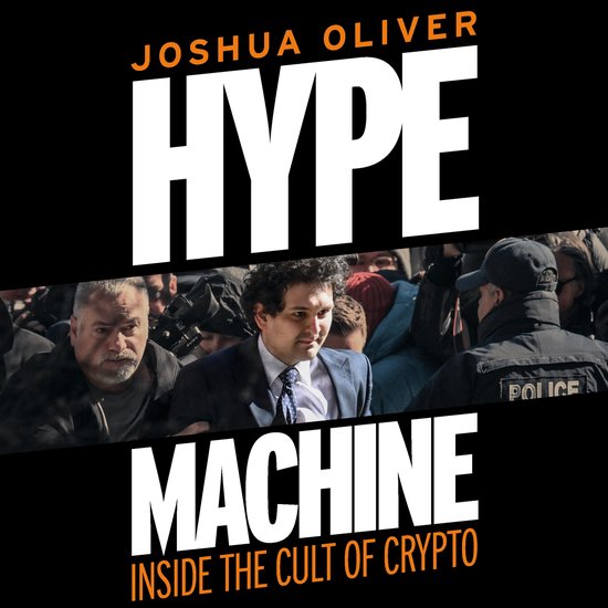 Hype Machine: How Greed, Fraud and Free Money Crashed Crypto - cover