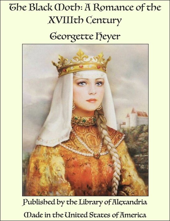 The Black Moth: A Romance of the XVIIIth Century - cover