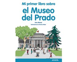 LITERATURA INFANTIL - Mi Primer Libro - Mi primer libro sobre el Museo del Prado