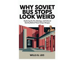 Omslag van Why Soviet Bus Stops Look Weird