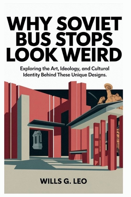 Why Soviet Bus Stops Look Weird - cover