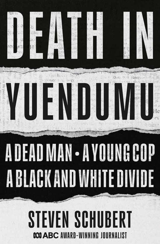 Death in Yuendumu: A dead man. A young cop. A black and whit ... - cover