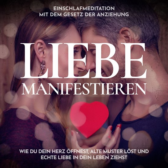 Liebe manifestieren - Einschlafmeditation mit dem Gesetz der ... - cover
