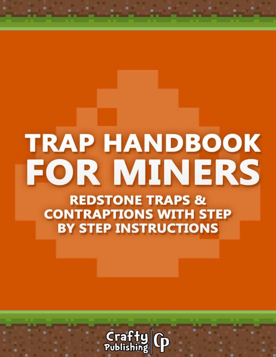 Trap Handbook for Miners - Redstone Traps & Contraptions wit ... - cover