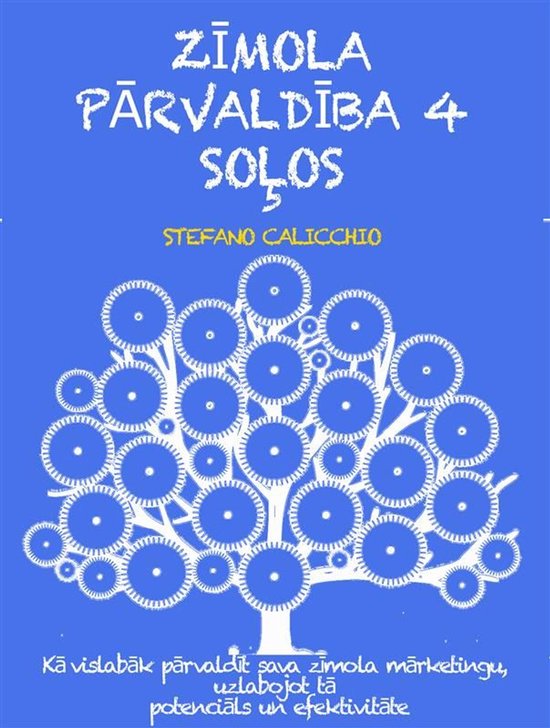 ZĪMOLA PĀRVALDĪBA 4 SOĻOS. Kā pārvaldīt sava zīmola  ... - cover