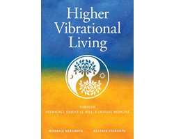 Higher Vibrational Living