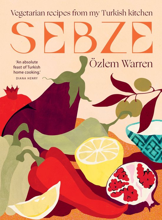Livre : Recettes végétariennes de ma cuisine turque 'Sebze' avec Özlem Warren. Illustration de légumes tels qu'aubergine, poivron, piment, citron et grenade.