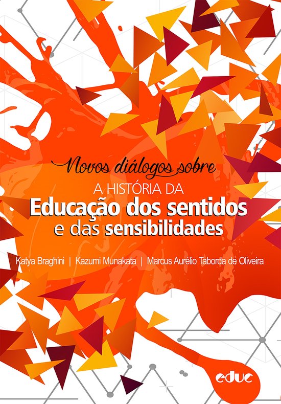 Novos diálogos sobre a história da educação dos sentidos ... - cover