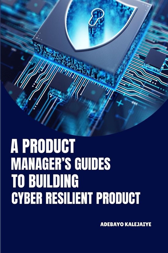 A Product Manager's Guide to Building Cyber-Resilient Produc ... - cover