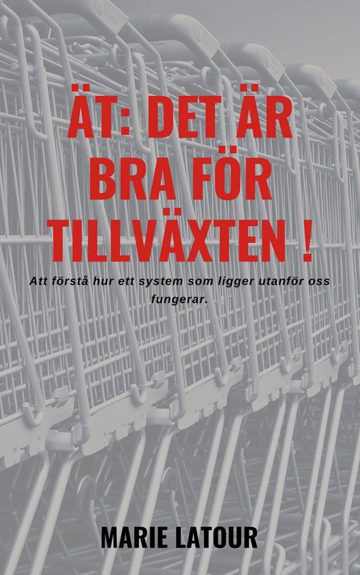 Ät: det är bra för tillväxten ! - cover