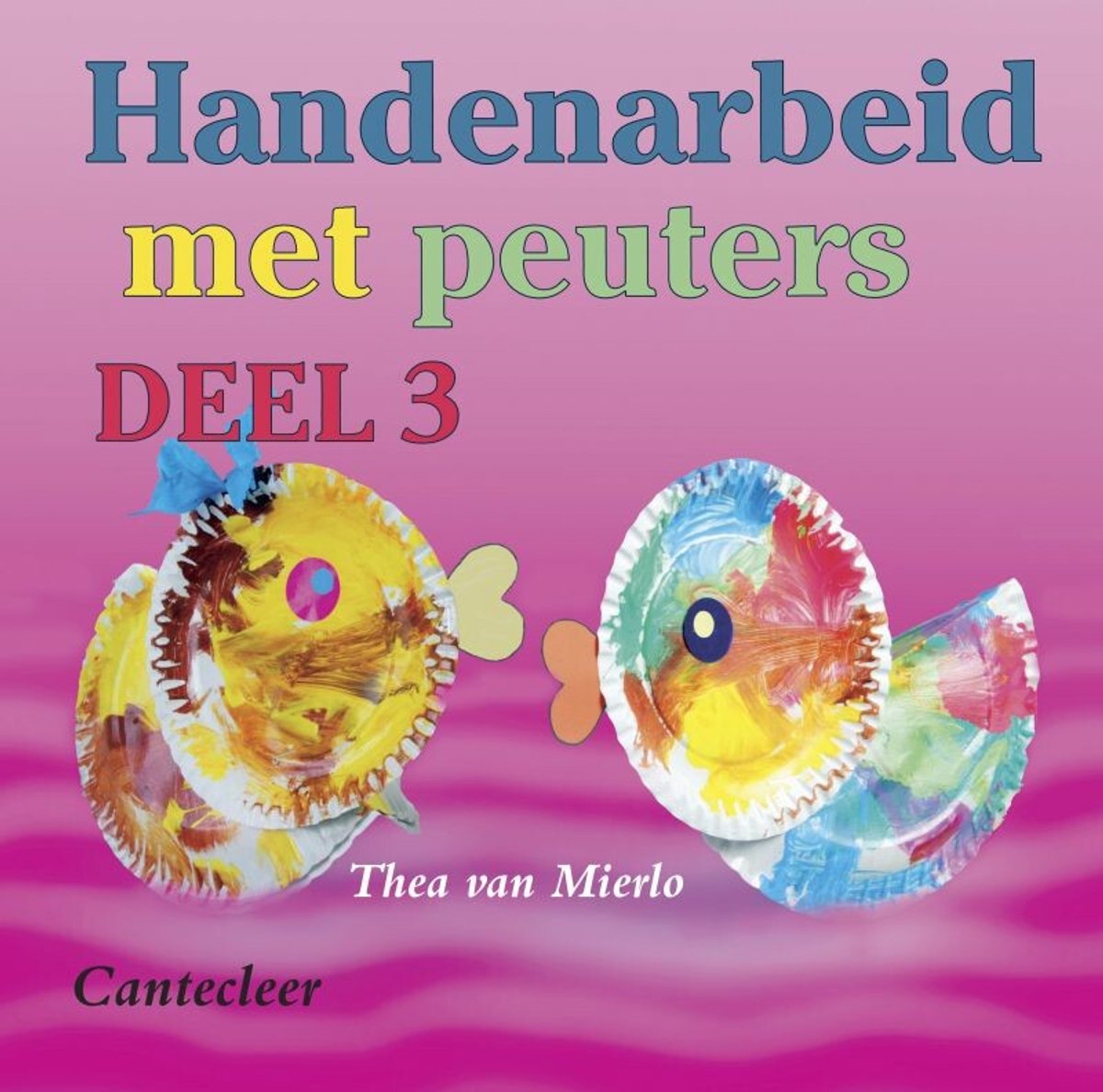 Omslag van Handenarbeid met peuters / Deel 3