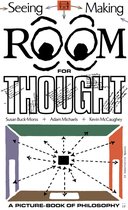 Seeing Making: Room for Thought
