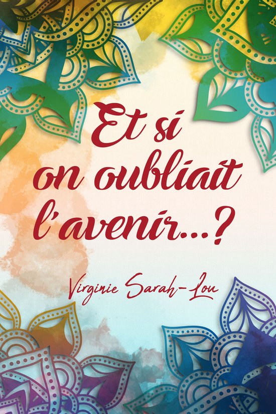 Et si on oubliait l'avenir ?