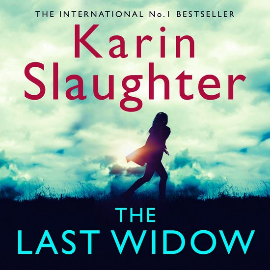 Boekomslag van 'The Last Widow' van Karin Slaughter, met een silhouet van een vrouw die wegrent tegen een dramatische lucht.
