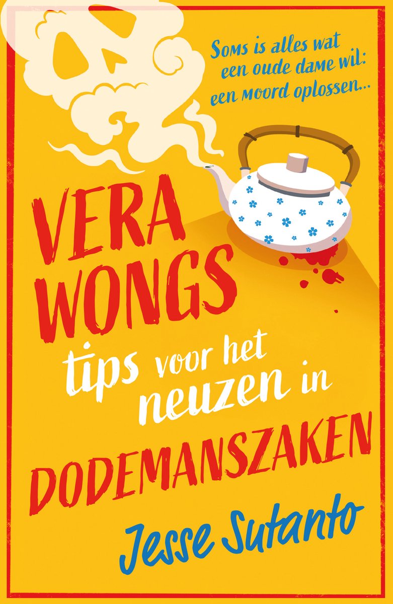 Omslag van Vera Wongs tips voor het neuzen in dodemanszaken