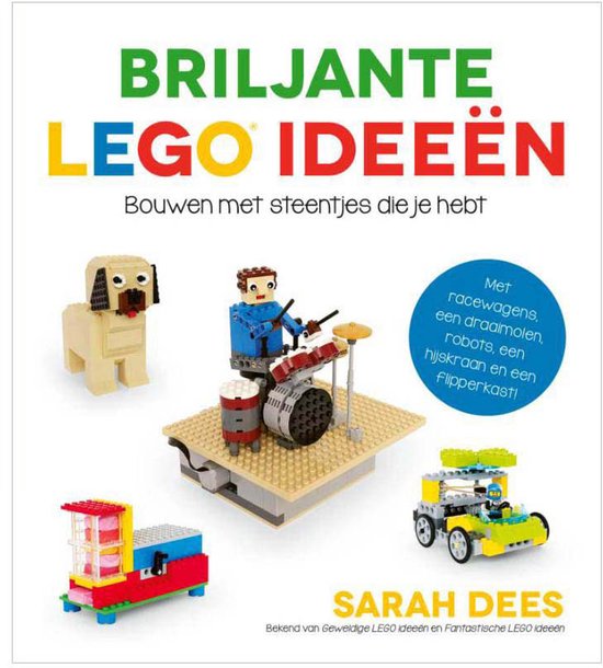Boekcover met de titel "BRILJANTE LEGO IDEEËN". Toont LEGO-creaties: hond, drummer, racewagen, kraan en flipperkast.