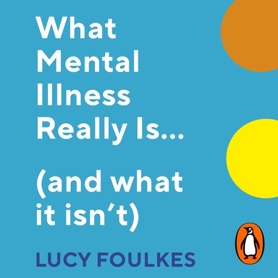 What Mental Illness Really Is… (and what it isn’t) - cover