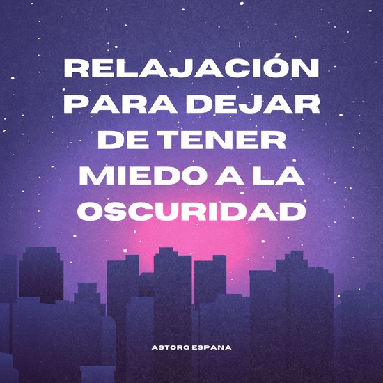 Relajación para dejar de tener miedo a la oscuridad - cover