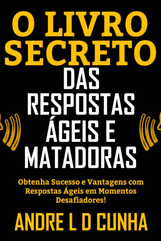 O LIVRO SECRETO DAS RESPOSTAS ÁGEIS E MATADORAS - cover