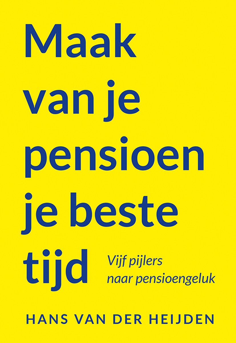 Maak van je pensioen je beste tijd