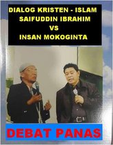Kristen - Islam Saifuddin Ibrahim vs Insan Mokoginta