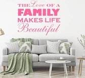 Muursticker The Love Of A Family Makes Life Beautiful -  Roze -  100 x 80 cm  -  engelse teksten  woonkamer  alle - Muursticker4Sale