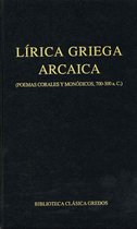 Biblioteca Clásica Gredos 31 - Lírica griega arcaica (poemas corales y monódicos, 700-300 a.C.)