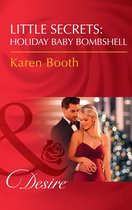 Little Secrets 5 - Little Secrets: Holiday Baby Bombshell (Mills & Boon Desire) (Little Secrets, Book 5)