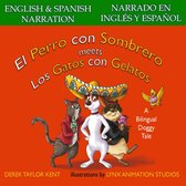 El Perro con Sombrero meets Los Gatos con Gelatos (Narrado en Español y Inglés)