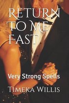 Return To Me Fast