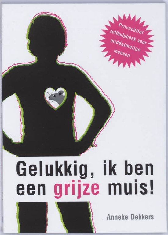 Cover van het boek 'Gelukkig, ik ben een grijze muis!'