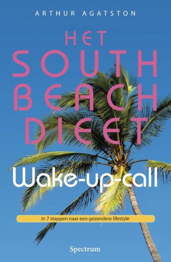 Cover van het boek 'South beach dieet wake-up-call' van Arthur Agaston