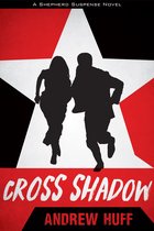 A Shepherd Suspense Novel 2 - Cross Shadow